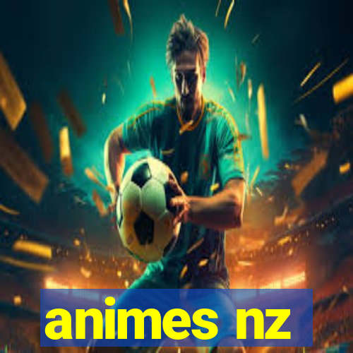 animes nz